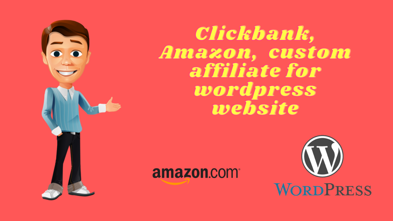 I will build clickbank, amazon affiliate program for...