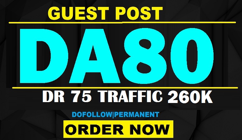 Publish 100 Guest P0st On DA 80 TF30+ Traffic 260k+ W...