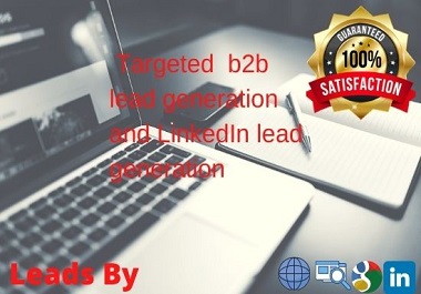 Do targeted 100 LinkedIn lead generation and B2B lead...