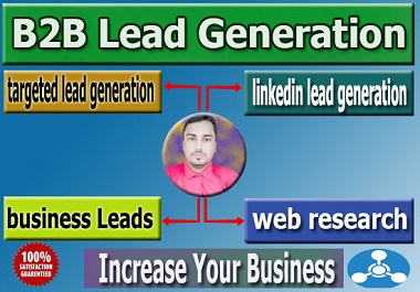 I will do 100 targeted b2b lead generation and email ...