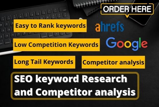 I will do best SEO keyword research and competitors a...