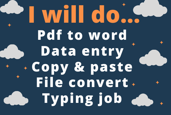 I will do pdf to word, copy-paste, data entry, file...