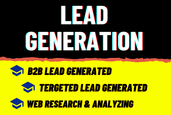 I will do targeted lead generation or b2b lead genera...