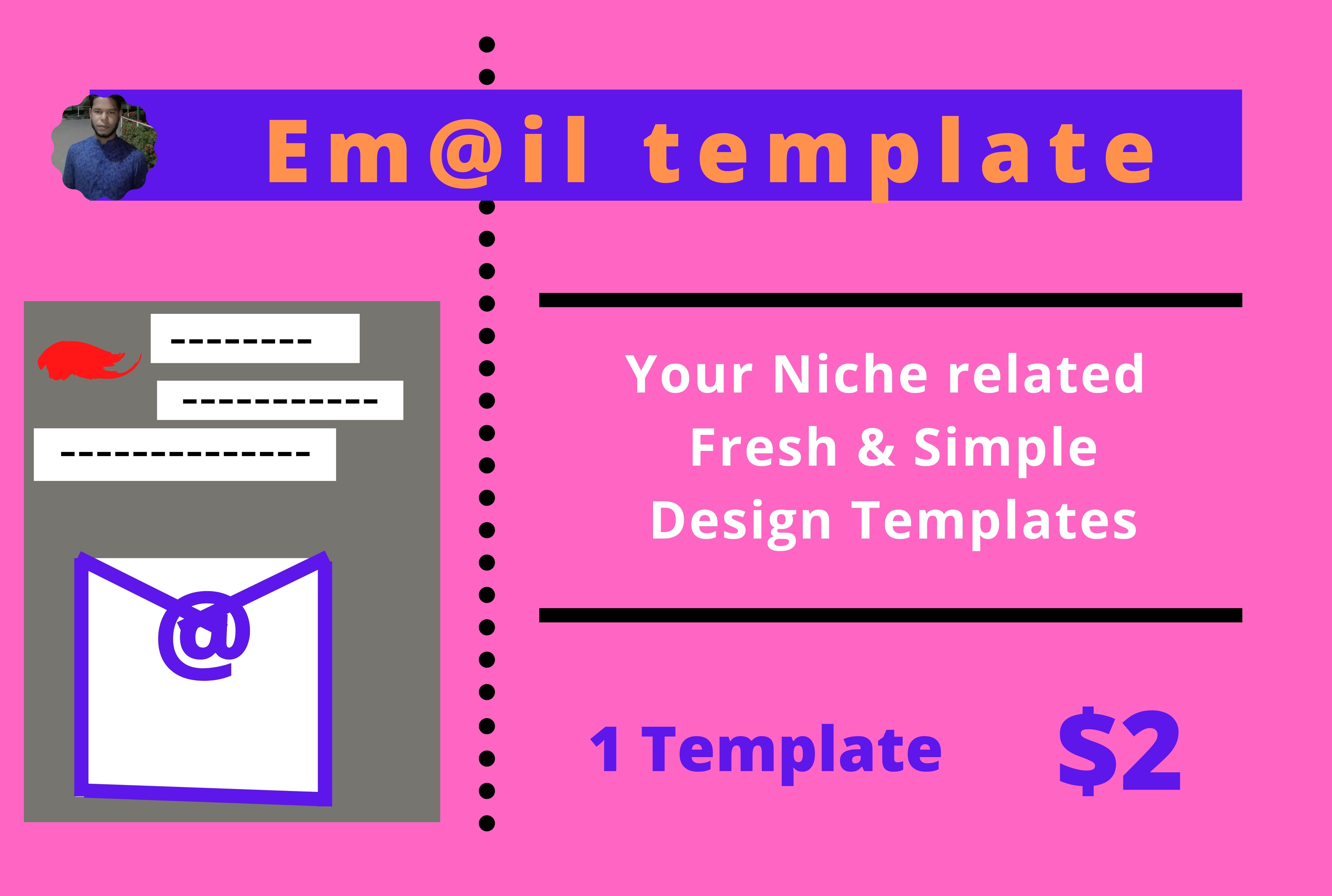 I Will provide Niche related fresh & simple desig...