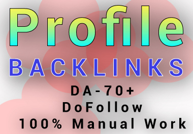 I will create 100+ Profile backlink on 90+ DA PA site...
