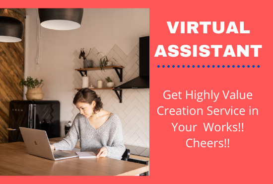 I will be your virtual assistant to perform valuable ...