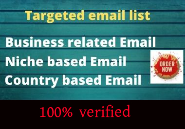 I will create a fresh and valid niche base email list...
