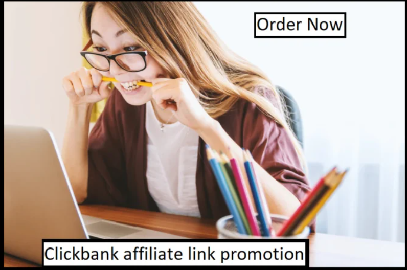 I will usa clickbank affiliate link promotion, affil...