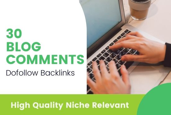 I will build 30 high quality do follow blog comment b...
