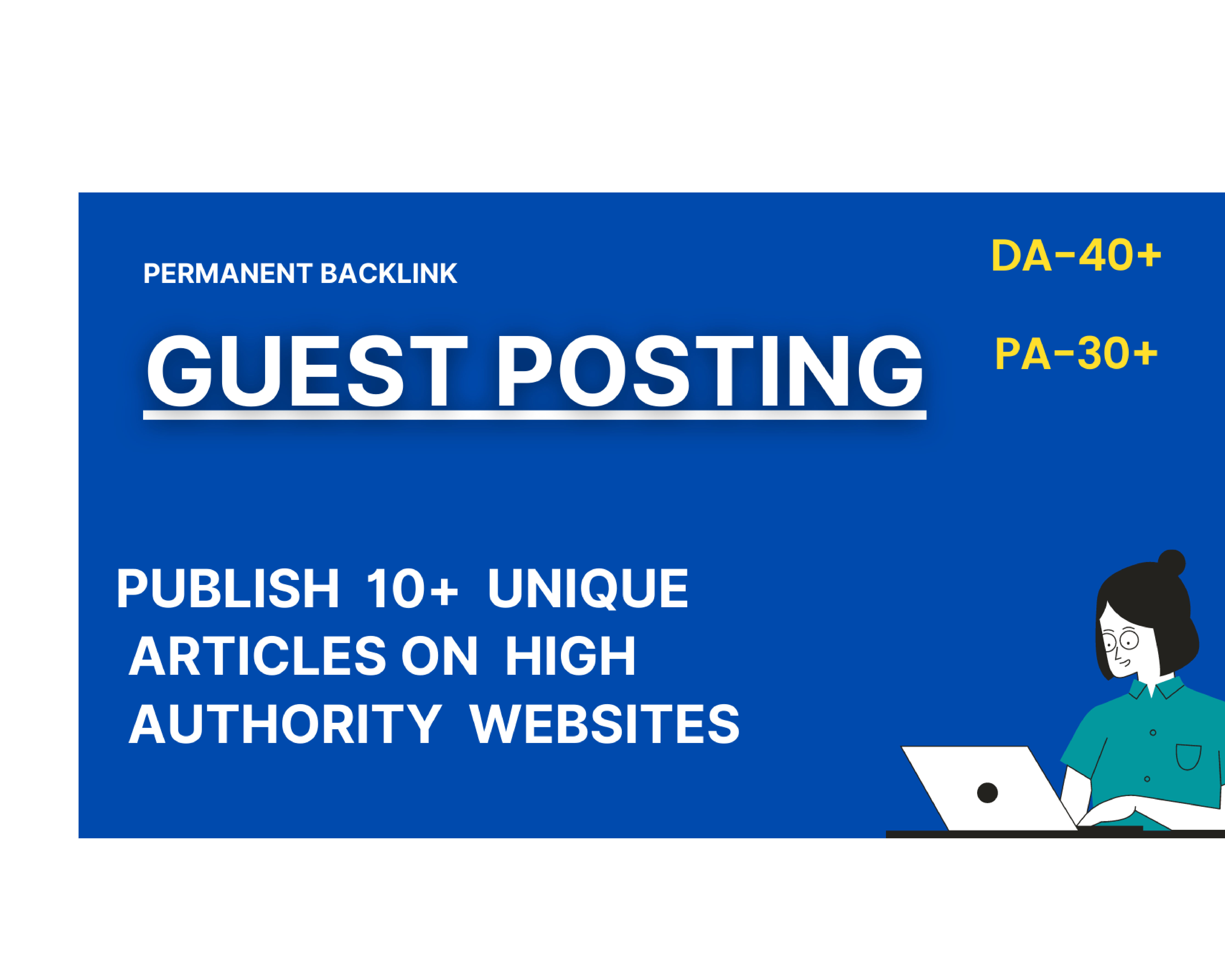 I will do guest post of 10 unique articles on high au...