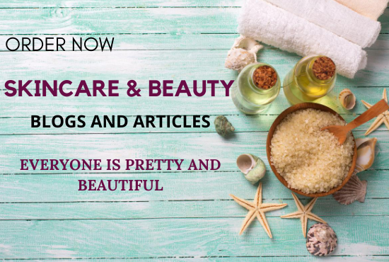 I will write awesome skincare and beauty blogs, arti...