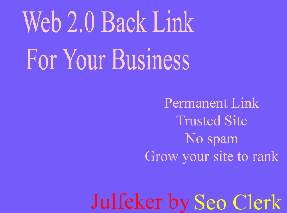 I will Do 10 Web 2.0, Forum Backlinks for your busin...