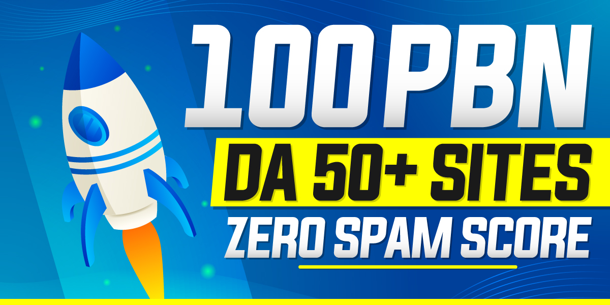 100 PBN DA/PA 50 Plus Sites with Lowest Spam Score Ba...