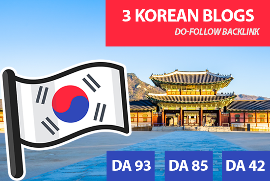 I will place backlinks in my 3 korean blogs, korean ...