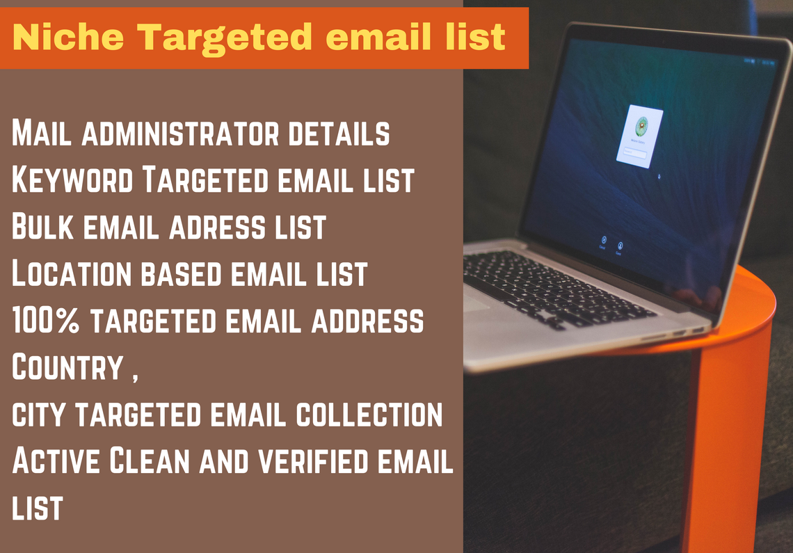 I will provide niche targeted verified Email list for...