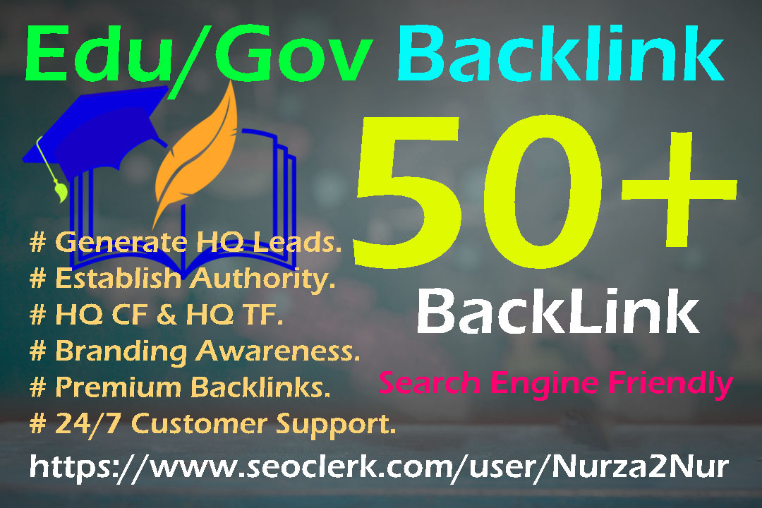 Manually Build 50+ High Authority Edu/Gov Backlink Fo...