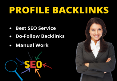 I Will Do 100+ High DA Profile Backlinks Manually For...