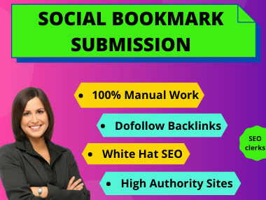 I will do 50+ social bookmarking on high da PR sites ...