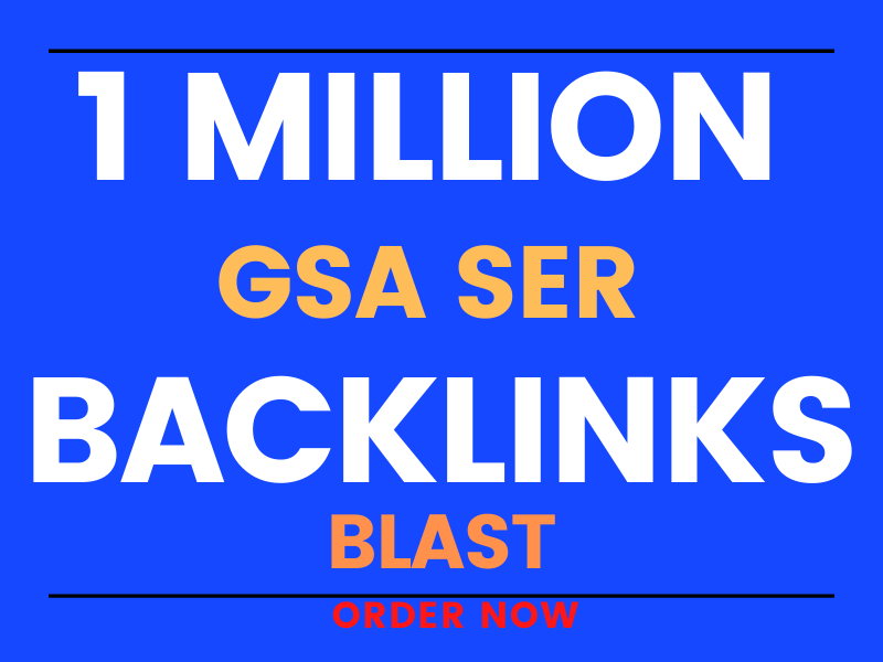 create 1 million quality GSA ser seo backlinks for bo...