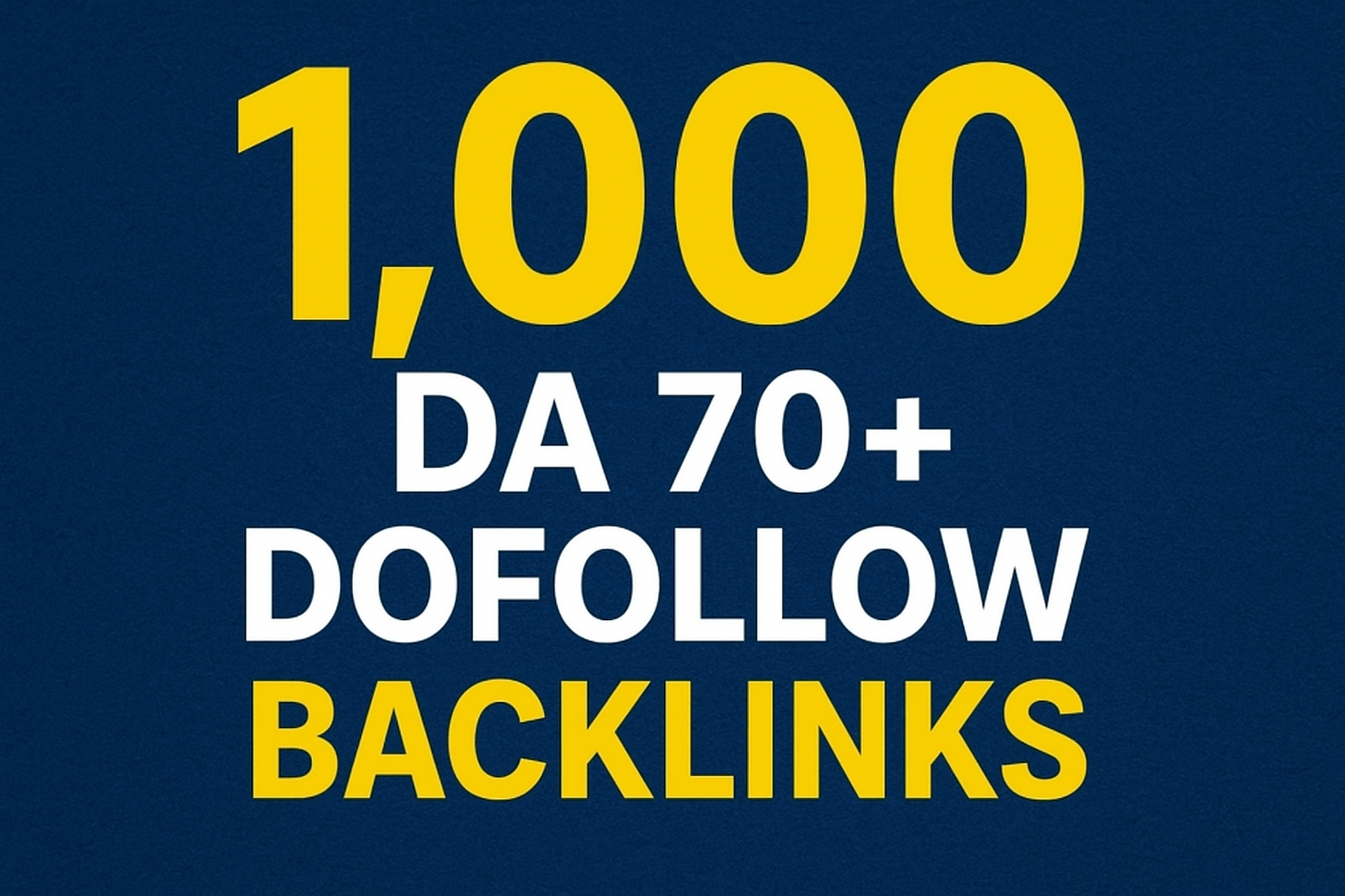 1,000 High Authority DA 70+ Dofollow Backlinks for SE...