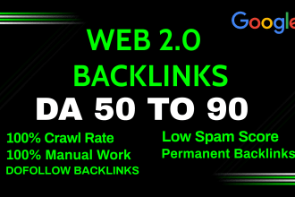 I will manually create 200 high da super web 2 0 back...