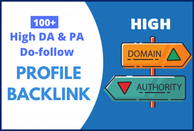 I will create 100 profile backlinks from high DA site...