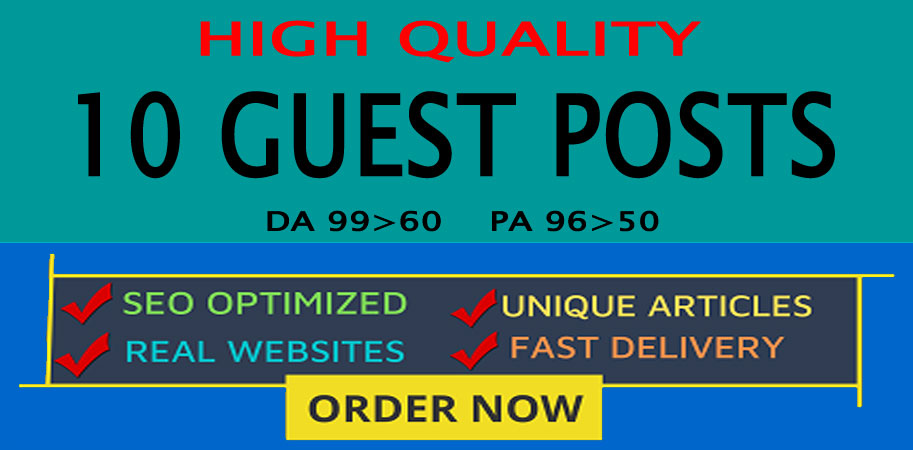 Write and Publish 10 Guest Posts On High Quality Webs...