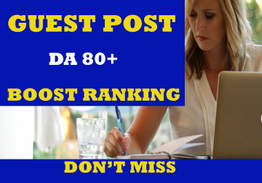 write and publish 10 Dof0llow guest post on DA 70+ we...