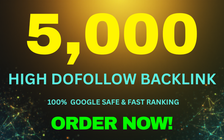 5,000 High-Quality Dofollow Backlinks for SEO Link Bu...