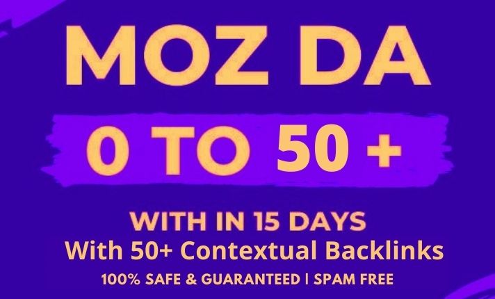 I will increase domain authority moz da to 50 plus, ...