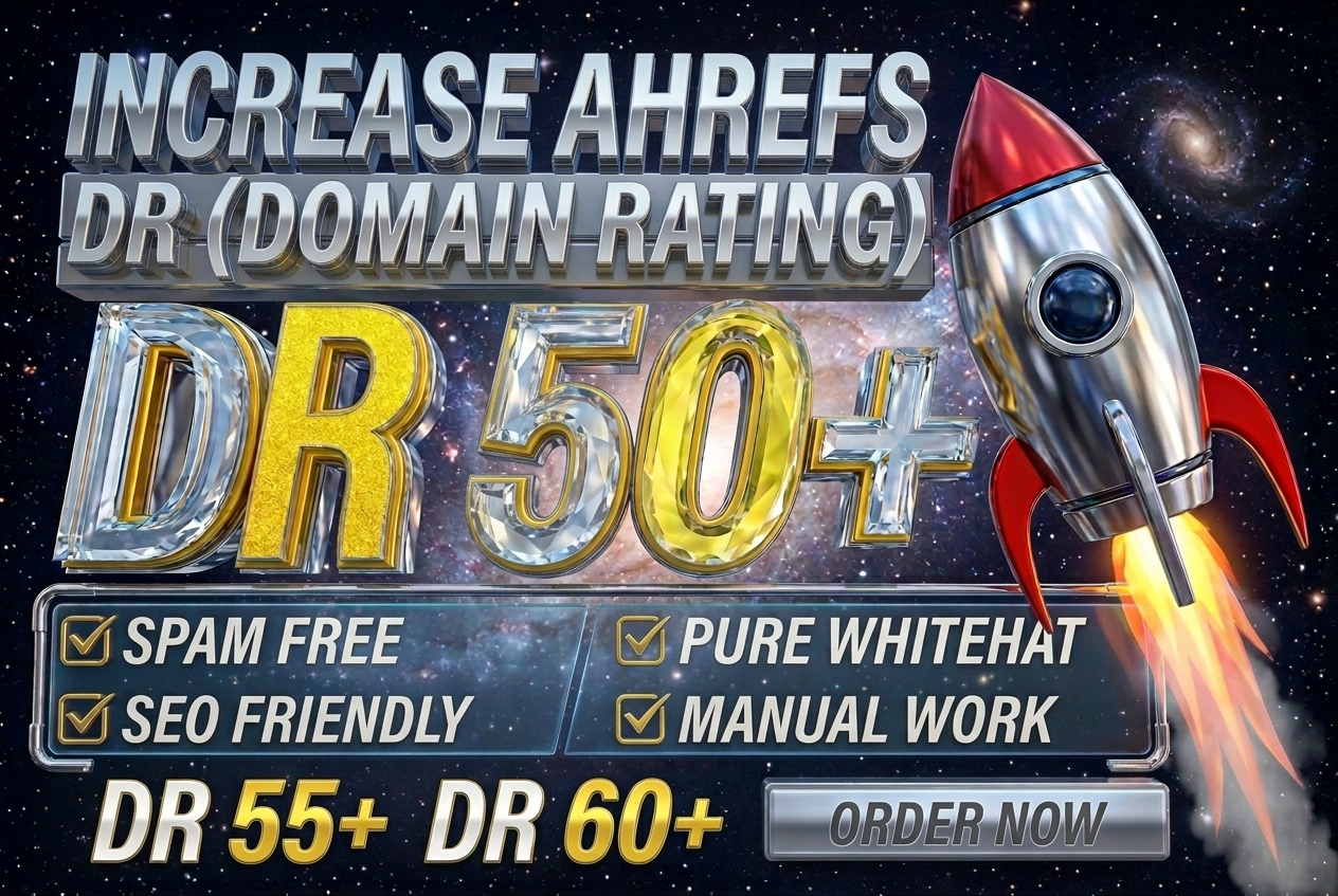 Increase Ahrefs DR 0- 50+ Build Domain Rating with Hi...