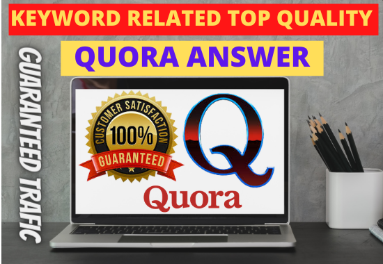 Provide guaranteed keyword Relevant 10 H.Q Quora Answ...