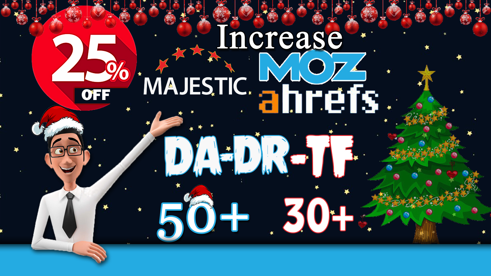 I will increase DA 50+ & DR 50+ and TF 30+ of you...