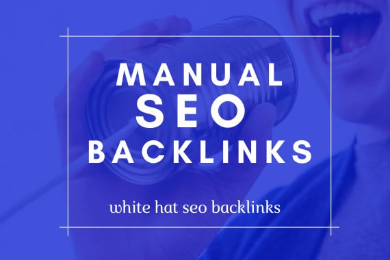 do 350 manual white hat SEO backlinks
