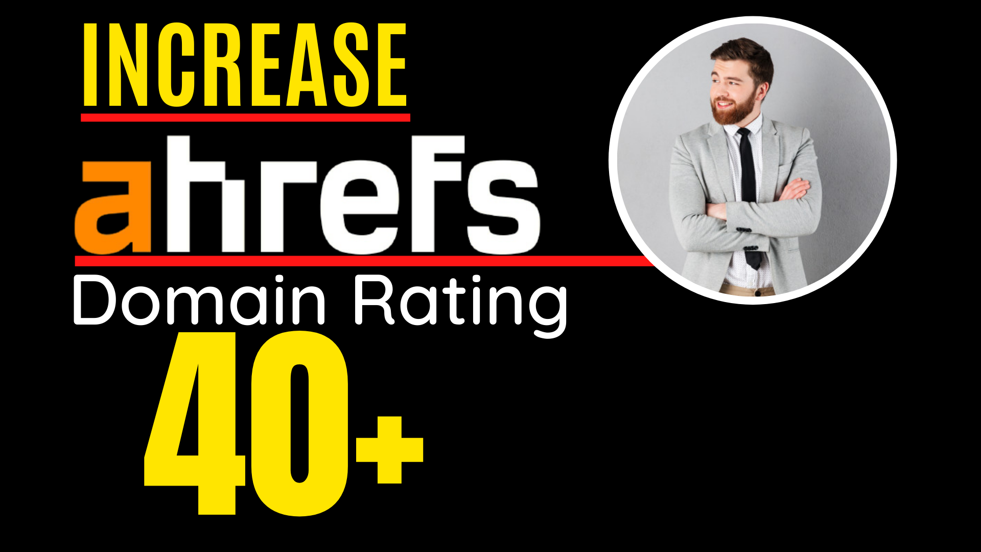 I will increase ahrefs domain rating, increase ahref...