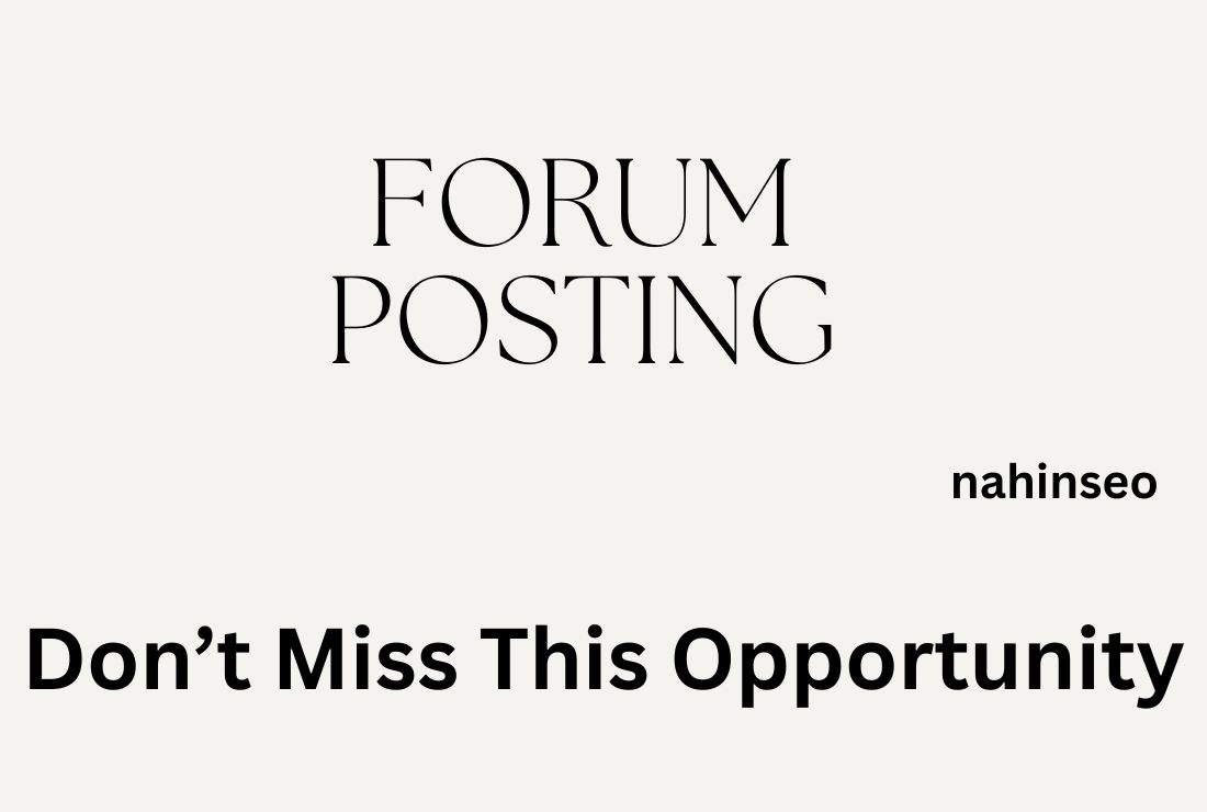 Enhance Online Visibility Using 100 Forum Posting for...