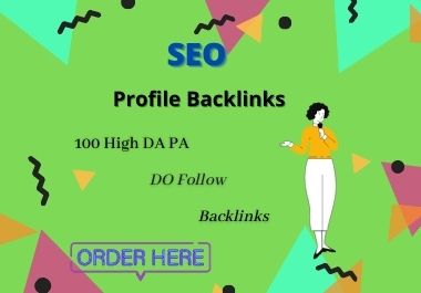 I will do create 100 high domain authority SEO profil...