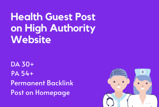 I Will Publish Health Guest Post on High Authority We...
