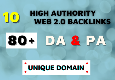 I Will Provide 80+DA Do follow 10 Web 2 0 Backlinks 2...
