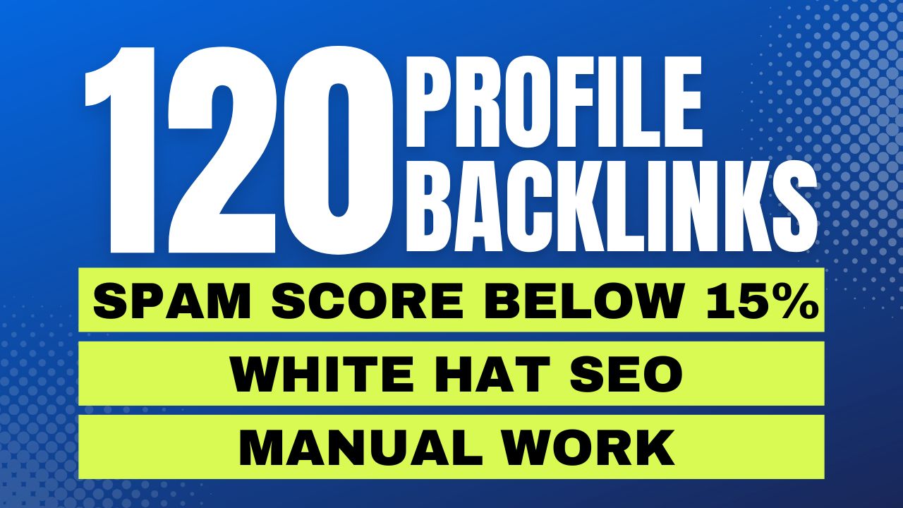 Spam Score Below 15 Percent Manually Build 120 High-Q...