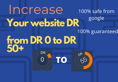 Boost your website DR from 0 to 50+ within 15 days - ...
