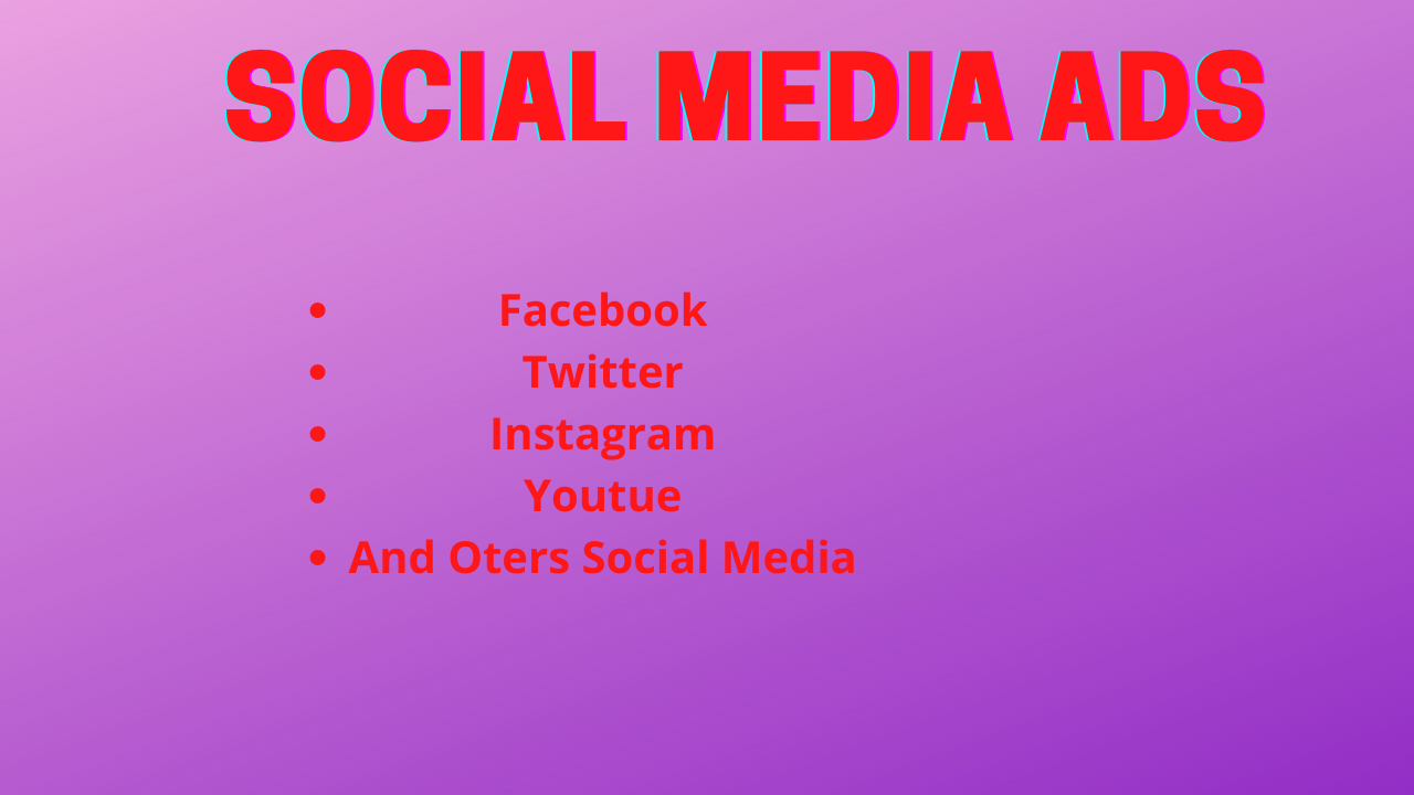 I will do social media ads campaign, advertising