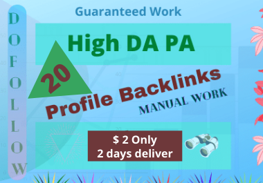 Create 20 High DA & PA Guaranteed Profile Backlin...