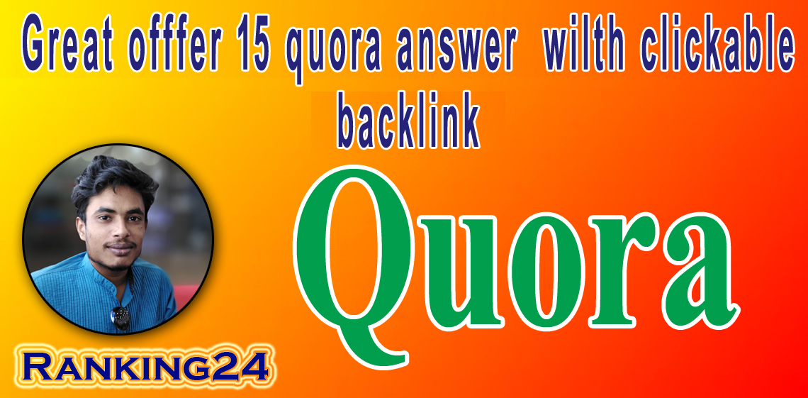GET 15 High Quality Quora Answer With SEO Clickable B...