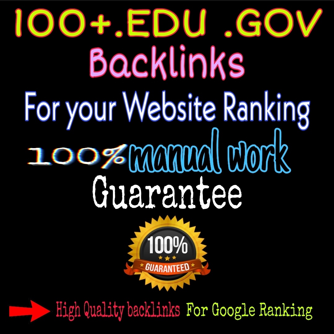 I will do high quality 100+. EDU. GOV SEO backlinks f...