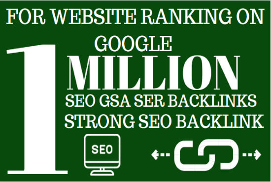 I'll build 1 million GSA SER backlinks for your websi...