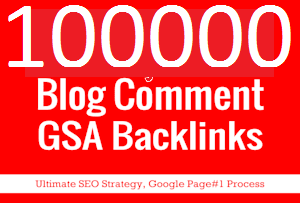 I'll create 100K GSA blog comment backlinks for your ...
