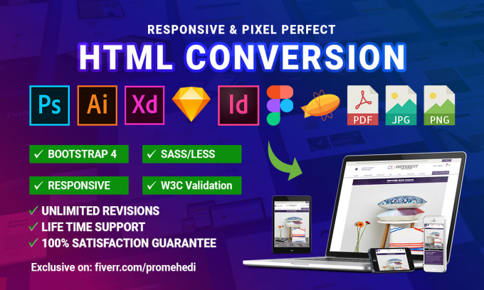 I will do figma, sketch, psd, pdf, xd to html res...