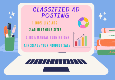 I will Post your Ad to Top and High Quality Classifie...