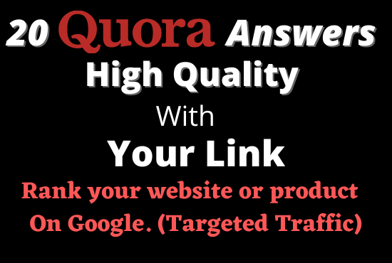 20 Quora answer, High Quality with Your Link Guarant...